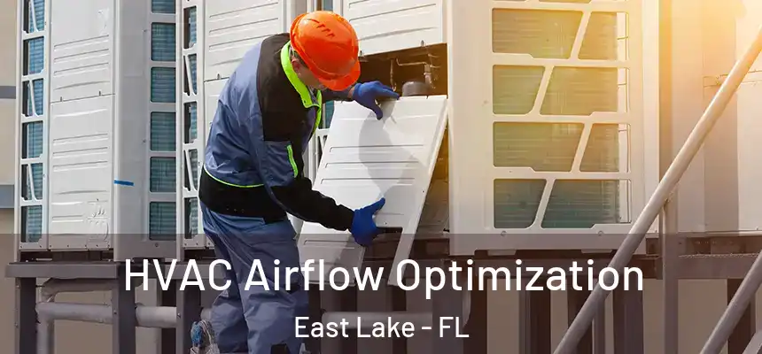 HVAC Airflow Optimization East Lake - FL