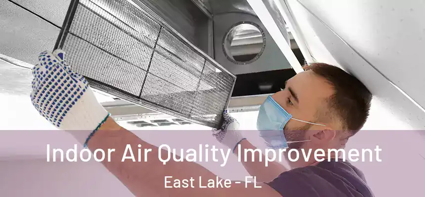 Indoor Air Quality Improvement East Lake - FL