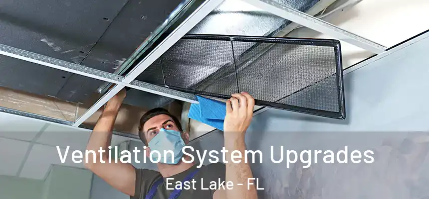 Ventilation System Upgrades East Lake - FL